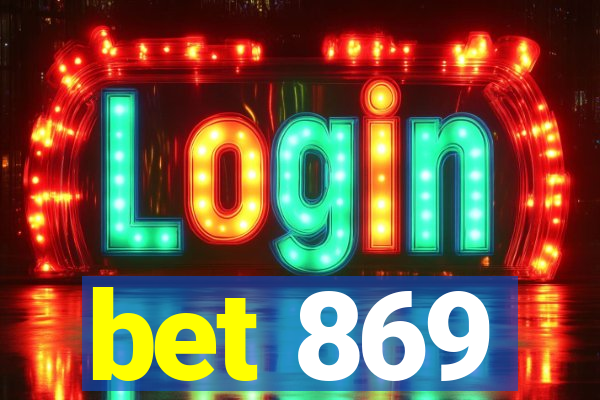 bet 869